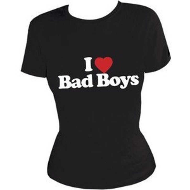 I love bad boys. Adult T-Shirt image 1