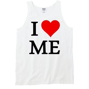 Racer back or Solid Tank top  I lOVE ME.  Unisex Tank Top