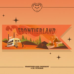 May include: A vintage-style pennant sticker featuring a steamboat on a river with the text "FRONTIERLAND" in a retro font. The sticker is 4 inches in size.