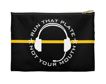 Run That Plate Not Your Mouth 911 Headset Bag Thin Gold Line Headset Bag Dispatcher Headset Bag