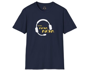 Maam Maam Maam Funny Dispatcher Unisex Softstyle T-Shirt