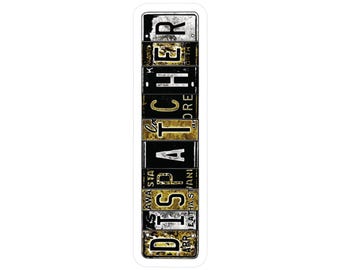 Dispatcher License Plate Vinyl Decal Sticker