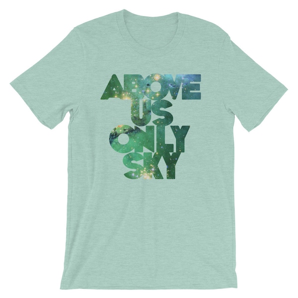 Above Us Only Sky Atheist Secular Humanist T-Shirt