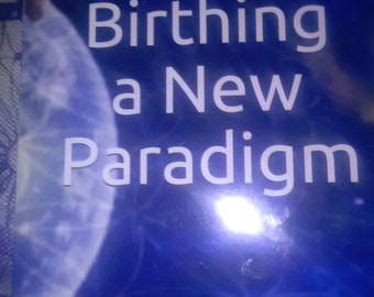 Inscribed copy of Birthing a New Paradigm