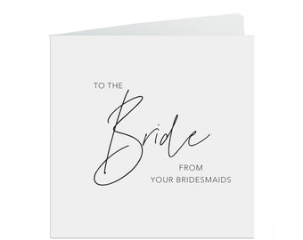 Bride From Your Bridesmaids, Elegant Black & White Design, 6x6 Inches In Size With A White Envelope