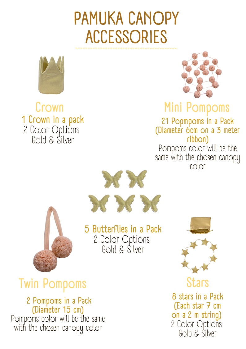 May include: A set of canopy accessories for a baby's crib or play area. The accessories include a crown, mini pompoms, butterflies, twin pompoms, and stars. The accessories are available in gold and silver.