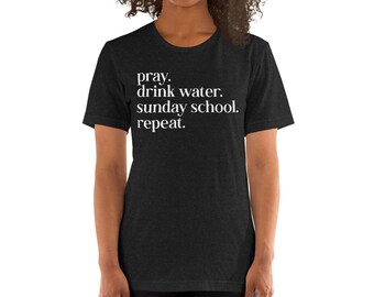 Orar. Beber agua. Escuela dominical. Repetir. Camiseta
