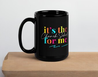 Es la escuela de la iglesia para mí Taza negra brillante