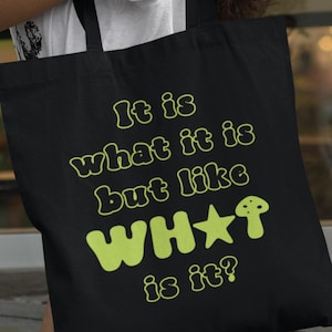 Funny “What Is It” Tote Bag: Quirky Reusable Shopping Bag