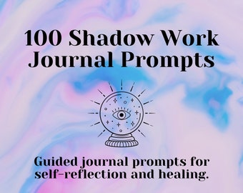 100 indicaciones del diario de trabajo en la sombra / Sanación / Autorreflexión / Niño interior / Gratitud / Intenciones / Autocuidado / Espiritual / Descargar