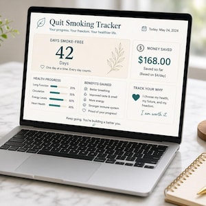 May include: A laptop screen displays a Quit Smoking Tracker dashboard with the text Today: May 24, 2024, showing 42 days smoke-free, $168.00 saved, health progress bars, benefits gained, and a section to track your why with the text I am worth it.