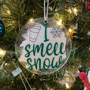 I Smell Snow Vinyl and Painted Acrylic 3" Round Christmas Ornament