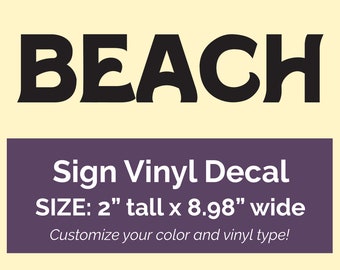 BEACH Sign Vinyl Decal - 2" High - Designed for a 3" by 18" sign