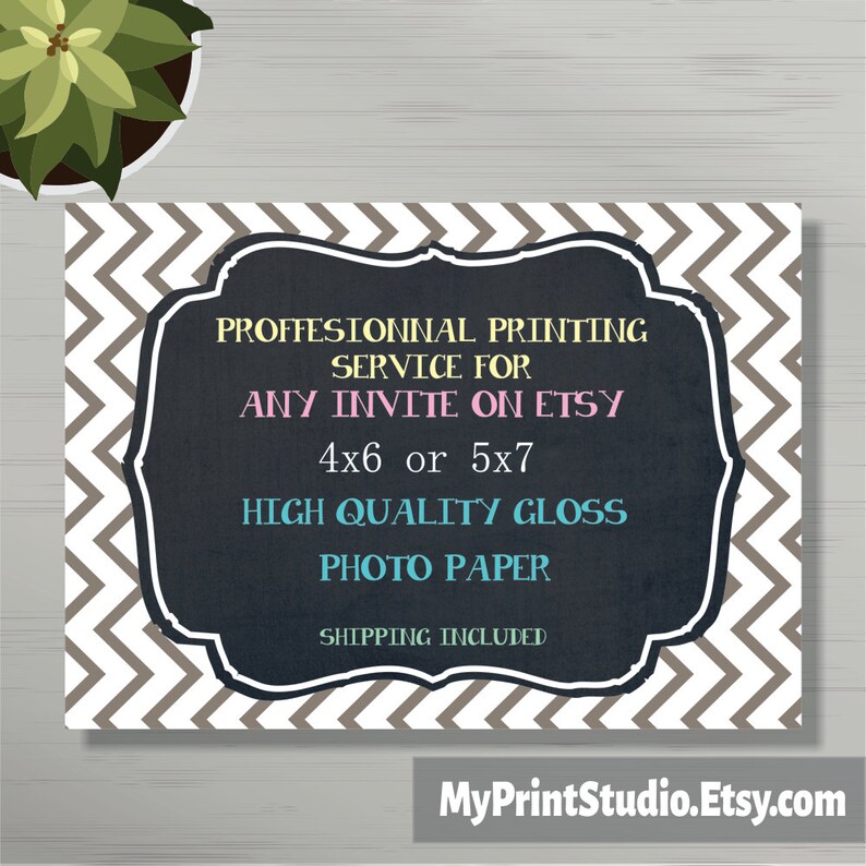 Print My Order Printing Service Printed Invitations Cheap Invitation Printing 4x6 or 5x7 Invite Printing Print My Invitation