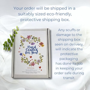 A picture of an example of our shipping box, with the wording:- Your order will be shipped in a suitable sized eco-friendly, protective shipping box. Any scuffs or damage to the shipping box seen on delivery, will indicate the protective packaging has done its job in keeping your order safe during transit.