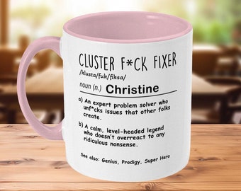 Cluster F*CK Mug Gift Mug Two Toned Mug Fun Mug Cluster Fuck Fixer Mug Custom mug Fun family gift Gift for problem solver, Coffee Lovers Mug