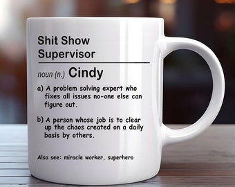 SHIT SHOW novelty mug Supervisor Coffee Mug, Work Colleague Gift, Personalised Mug, Sarcastic Mug, Co-Worker Mug, Christmas Gift