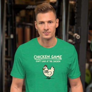 Chicken Game Don&#39;t Look Adults T-Shirt Cute Chicken Funny Game Over