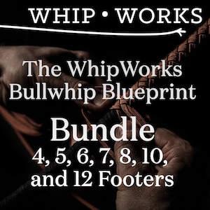 May include: A close-up of a brown leather bullwhip being held by a person's hands. The text "The WhipWorks Bullwhip Blueprint Bundle 4, 5, 6, 7, 8, 10, and 12 Footers" is visible in the image.