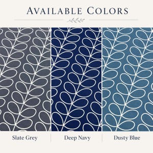May include: Image showcasing three fabric swatches with a repeating leaf pattern in Slate Grey, Deep Navy, and Dusty Blue. The text "AVAILABLE COLORS" is at the top. Each swatch has a white outline of the leaf design.