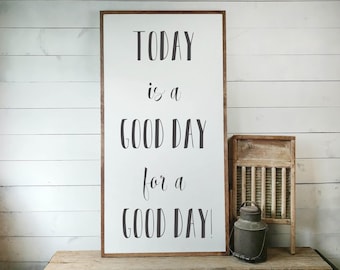 Today Is A Good Day For A Good Day Sign, FREE SHIPPING, Family Room Sign, Quote Sign, Wedding Gift, Housewarming Gift, Wooden Sign PS1002
