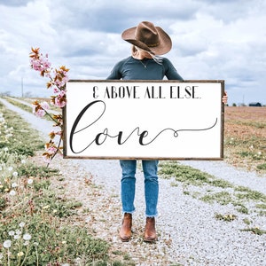 Above All Else Love Sign, Wood Love Sign, Love Sign, Love Decor, Wood Love Decor, Wedding Gift, Farmhouse Sign, Wooden Sign