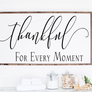 Thankful For Every Moment Sign, Family Wall Decor, Wedding Gift, Anniversary Sign, Farmhouse Sign Wooden Sign