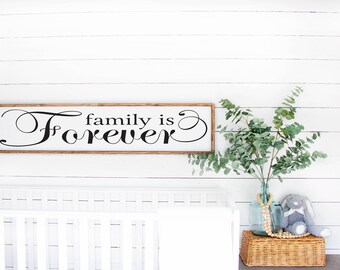 Family Is Forever Sign, Wood Family Decor, Family Sign, Wood Family Decor, Wedding Gift, Anniversary Sign, Farmhouse Sign, Wooden Sign