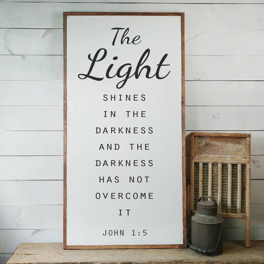 John 1:5 Sign, Light Shines in Darkness, Jesus Sign, Scripture Sign, Bible  Verse Sign, Scripture, Chrstian Gift, House Warming Gift PS19 - Etsy, image size:1000x1000