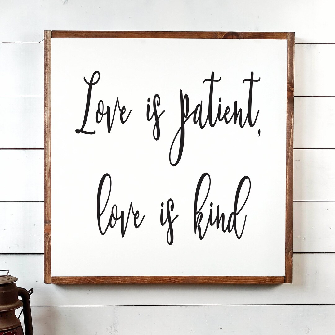 Love is Patient Sign, Love is Patient, Love is Kind, Corinthians Sign