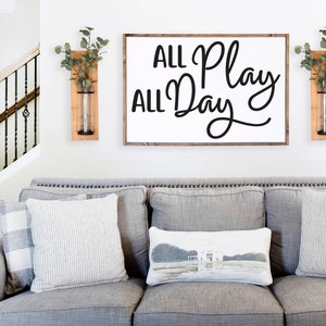 All Play All Day Sign, All Play Sign, Wood All Play Decor, Wood Play Sign, Wood Play Decor, Wedding Gift, Farmhouse Sign, Wooden Sign