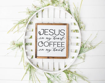 Jesus In My Heart Coffee On My Hand Sign, Wood Jesus Sign, Jesus Wall Decor, Wedding Gift, Anniversary Sign, Farmhouse Sign, Wooden Sign