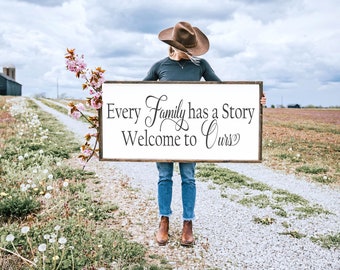 Every Family Has a Story Welcome To Ours, Wood Family Sign, Family Wall Decor, Wedding Gift, Anniversary Sign, Farmhouse Sign, Wooden Sign