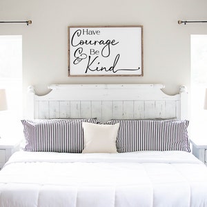 Have Courage and Be Kind Sign, Have Courage Sign, Wood Be Kind Sign, Wood Courage Sign, Wedding Gift, Farmhouse Sign, Wooden Sign