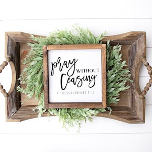 Pray Without Ceasing Sign, Wood Pray Sign, Pray Wall Decor, Pray Wall Sign, Wedding Gift, Anniversary Sign, Farmhouse Sign, Wooden Sign