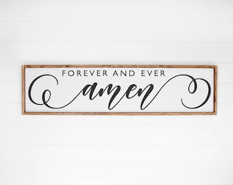 Forever and Ever Amen Sign, Wood Amen Wall Decor, Amen Wall Sign, Amen Decor, Wedding Gift, Anniversary Sign, Farmhouse Sign, Wooden Sign