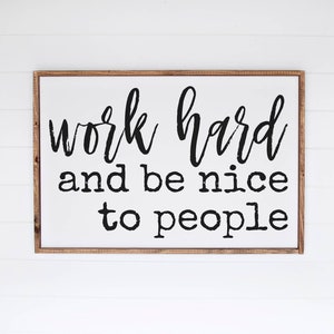Work Hard And Be Nice To People Sign, Wood Couple Sign, Wedding Gift, Farmhouse Sign, Wooden Sign