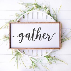 Gather Sign, Wood Gather Sign, Gather Family Sign, Gather Wall Decor, Wedding Gift, Anniversary Sign, Farmhouse Sign, Wooden Sign