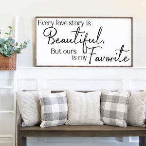 Every Love Story Is Beautiful Sign, Family Sign, Family Wall Decor, Wedding Gift, Anniversary Sign, Farmhouse Sign Wooden Sign