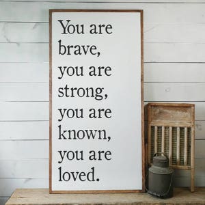 You Are Brave You Are Strong Sign, FREE SHIPPING, Farmhouse Sign, Farmhouse Decor, House Warming, Rustic Sign, White Wooden Sign PS17