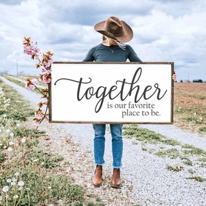Together Is Our Favorite Place To Be Sign, Together Sign, Together Wall Decor, Wedding Gift, Anniversary Sign, Farmhouse Sign, Wooden Sign