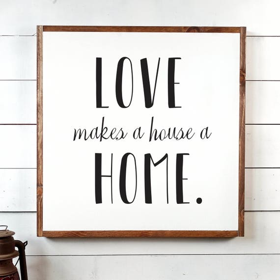 House A Home Sign Love Sign Love Makes A House Wood Sign Etsy