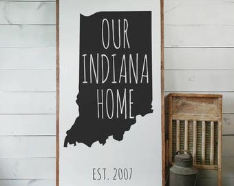 Our Indiana Home Sign, FREE SHIPPING, Farmhouse Sign, Chic Decor, Est Date Sign, House Warming Gift, Custom Sign, White Wooden Sign PS14