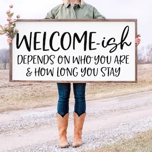 Welcome-ish Depends On Home Sign, Home Decor Wood Sign, Wall Decor, Wooden Sign, Wedding Gift, Anniversary Sign, Farmhouse Sign, Wooden Sign