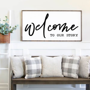 Welcome to Our Story Sign, Wood Sign, Home Decor, Wall Decor, Wooden Sign, Wedding Gift, Anniversary Sign, Farmhouse Sign, Wooden Sign
