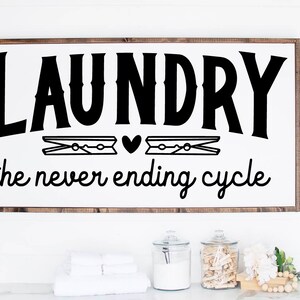 Laundry the Never Ending, Home Sign, Wood Sign, Home Decor, Wall Decor ...