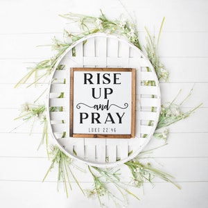 Rise Up And Pray Sign, Wood Pray Sign, Pray Wall Decor, Pray Wall Sign, Wedding Gift, Anniversary Sign, Farmhouse Sign, Wooden Sign