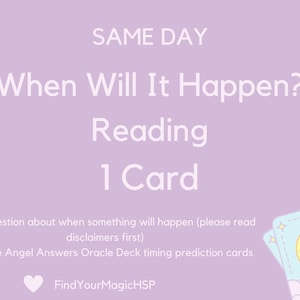 Könnte beinhalten: Eine lavendelfarbene Grafik mit dem Text "SAME DAY When Will It Happen? Reading 1 Card." Das Bild enthält auch den Text "Ask a question about when something will happen" und "FindYourMagicHSP."