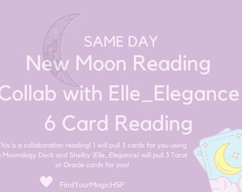 6 Card Reading for the New Moon in Collaboration with Elle_Elegance (3 cards from me and 3 cards from her) | New Moon Reading