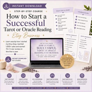 May include: A digital download course titled "How to Start a Successful Tarot or Oracle Reading Etsy Business." The image features a laptop displaying the course title, along with supporting materials and graphics. The course promises strategies to grow sales and attract clients.